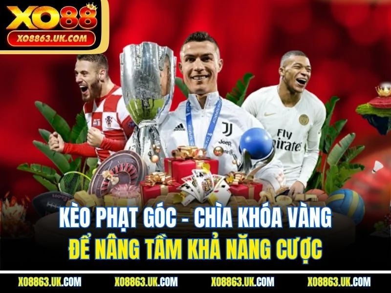 Kèo Phạt Góc – Chìa Khóa Vàng Để Nâng Tầm Khả Năng Cược