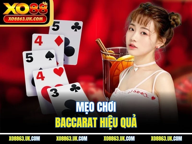 Mẹo chơi baccarat hiệu quả