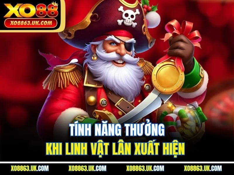 Tính năng thưởng khi linh vật Lân xuất hiện 