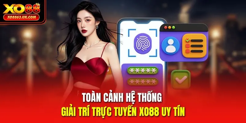 Toàn cảnh hệ thống giải trí trực tuyến XO88 uy tín